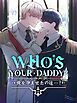 『WHO'S YOUR DADDY? 俺を孕ませたのは…?【タテヨミ】』の表紙