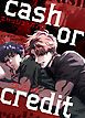 『キャッシュ・オア・クレジット【タテヨミ】』の表紙